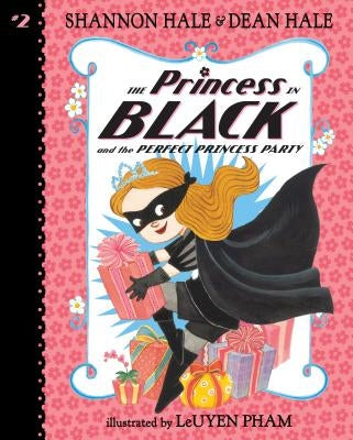 The Princess in Black and the Perfect Princess Party: #2 by Hale, Shannon