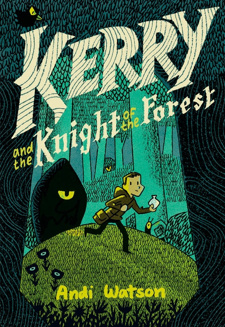 Kerry and the Knight of the Forest: (A Graphic Novel) by Watson, Andi