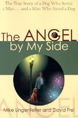 Angel By My Side by Lingenfelter, Mike