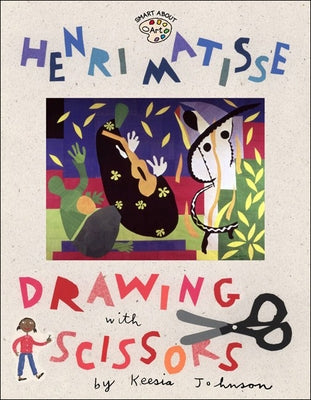 Henri Matisse: Drawing with Scissors by O'Connor, Jane