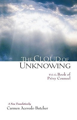 The Cloud of Unknowing: With the Book of Privy Counsel by Acevedo Butcher, Carmen