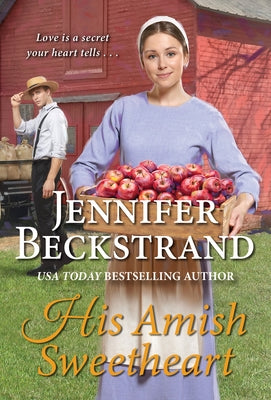 His Amish Sweetheart by Beckstrand, Jennifer