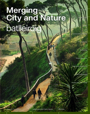 Merging City & Nature: 10 Challenges to Fight Climate Change by Batlleiroig