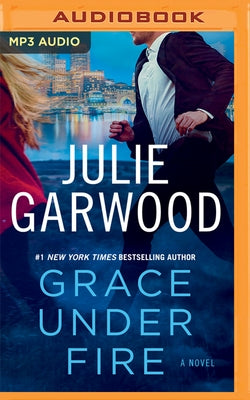 Grace Under Fire by Garwood, Julie