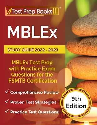 MBLEx Study Guide 2022 - 2023: MBLEx Test Prep with Practice Exam Questions for the FSMTB Certification [9th Edition] by Rueda, Joshua