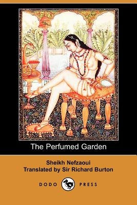 The Perfumed Garden by Nefzaoui, Sheikh