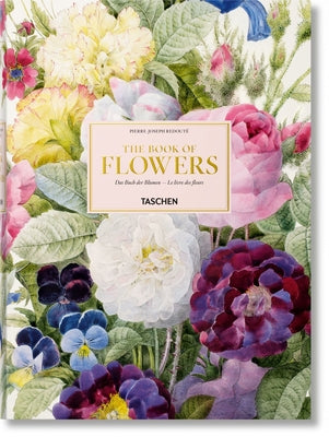Redouté. El Libro de Las Flores by Lack, H. Walter