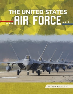 The United States Air Force by Vonder Brink, Tracy