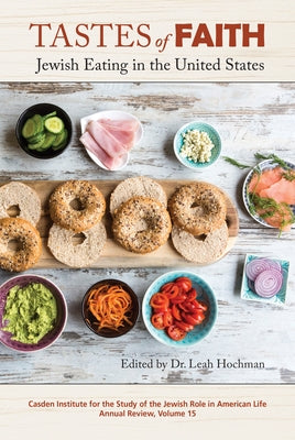 Tastes of Faith: Jewish Eating in the United States by Hochman, Leah