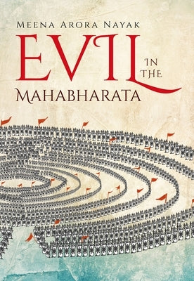 Evil in the Mahabharata by Arora Nayak, Meena