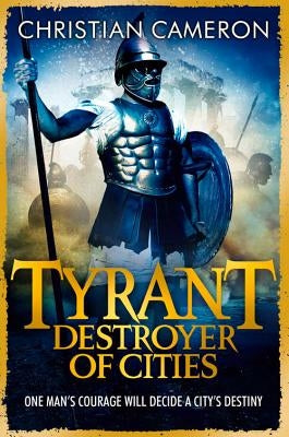 Tyrant: Destroyer of Cities by Cameron, Christian