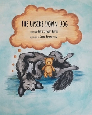 The Upside Down Dog by Barth, Ruth