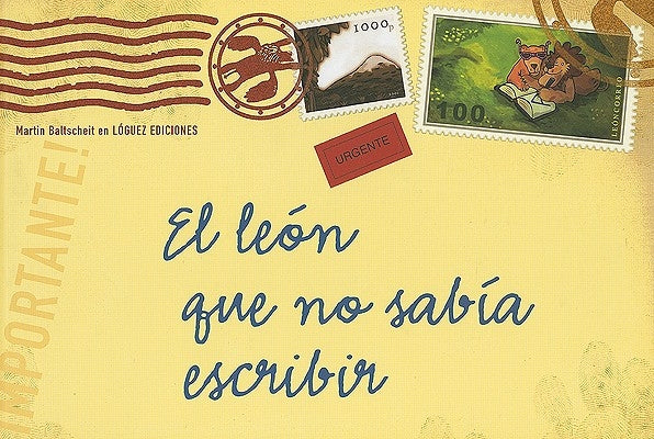 El Leon Que No Sabia Escribir by Baltscheit, Martin