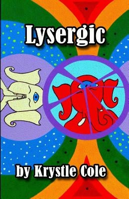 Lysergic by Cole, Krystle
