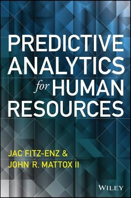 Predictive Analytics for Human Resources by Fitz-Enz, Jac