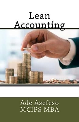 Lean Accounting by Asefeso McIps Mba, Ade