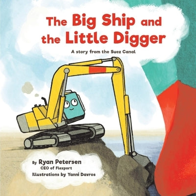 The Big Ship and the Little Digger by Petersen, Ryan