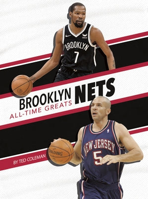 Brooklyn Nets All-Time Greats by Coleman, Ted