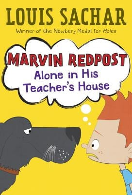 Marvin Redpost #4: Alone in His Teacher's House by Sachar, Louis