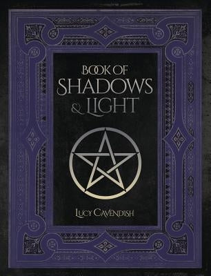 Book of Shadows & Light by Cavendish, Lucy