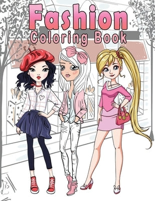 Fashion coloring book: More 100 Fun & Cute Coloring Pages For Women, Girls and Kids With Gorgeous Beauty Fashion Style & Other Cute Designs by Publishing, O. B.