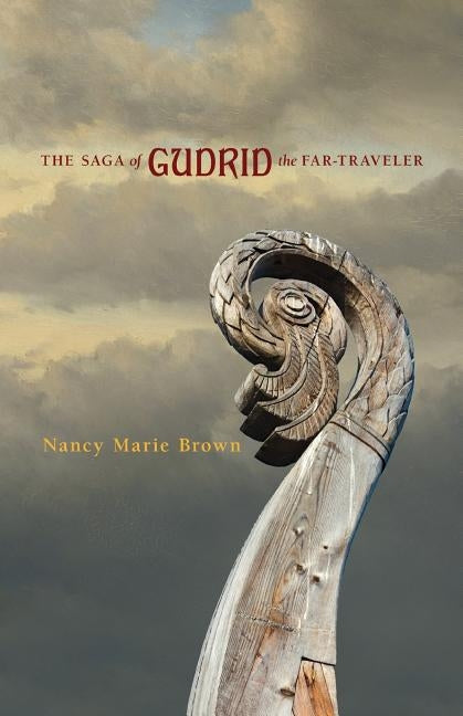The Saga of Gudrid the Far-Traveler by Brown, Nancy Marie