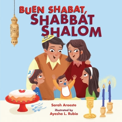 Buen Shabat, Shabbat Shalom by Aroeste, Sarah