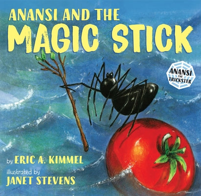 Anansi and the Magic Stick by Kimmel, Eric A.