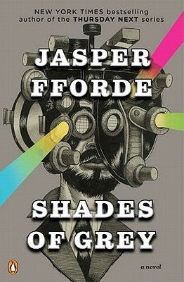 Shades of Grey: The Road to High Saffron by Fforde, Jasper