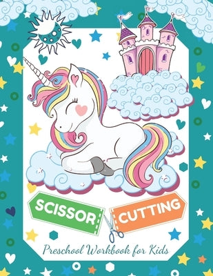 Scissor Cutting Preschool Workbook for Kids: A Fun Cutting Practice Activity Book for Toddlers and Kids ages 3-5fine motor skills toys for 6 year old by Henry, Alex