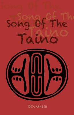 Song of the Taino by Acosta, Devashish Donald