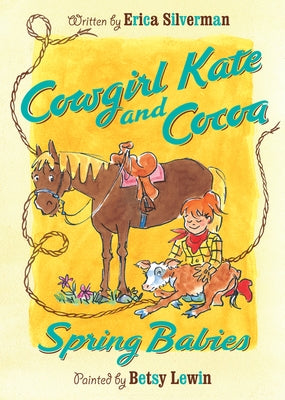 Cowgirl Kate and Cocoa: Spring Babies by Silverman, Erica