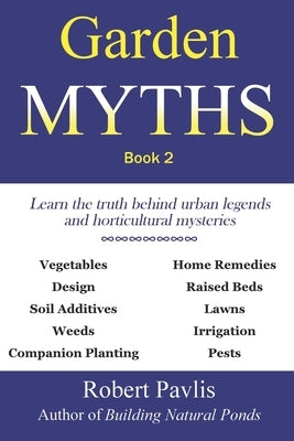 Garden Myths: Book 2 by Pavlis, Robert