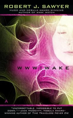 Www: Wake by Sawyer, Robert J.