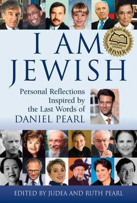 I Am Jewish: Personal Reflections Inspired by the Last Words of Daniel Pearl by Pearl, Ruth