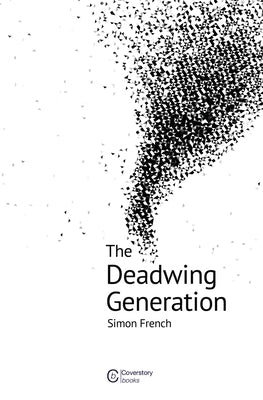 The Deadwing Generation by French, Simon