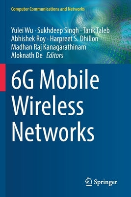 6g Mobile Wireless Networks by Wu, Yulei