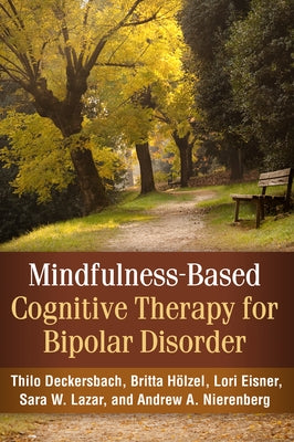 Mindfulness-Based Cognitive Therapy for Bipolar Disorder by Deckersbach, Thilo