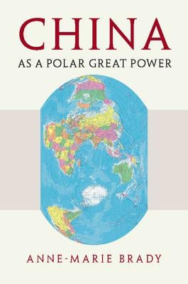 China as a Polar Great Power by Brady, Anne-Marie