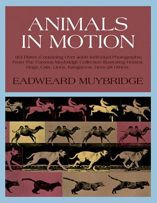Animals in Motion by Muybridge, Eadweard