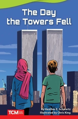 The Day the Towers Fell by Schwartz, Heather