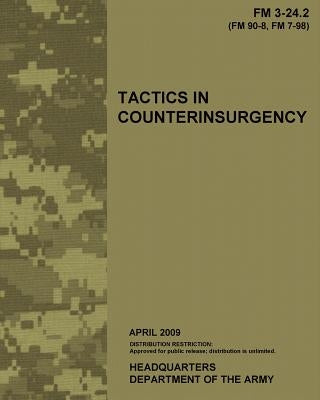 Tactics in Counterinsurgency, FM 3-24.2: US Army Field Manual 3-24.2 by Us Army