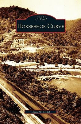 Horseshoe Curve by Seidel, David W.