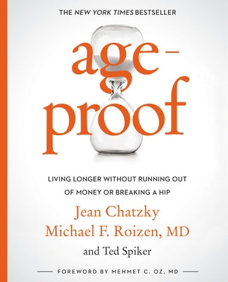 Ageproof: Living Longer Without Running Out of Money or Breaking a Hip by Chatzky, Jean
