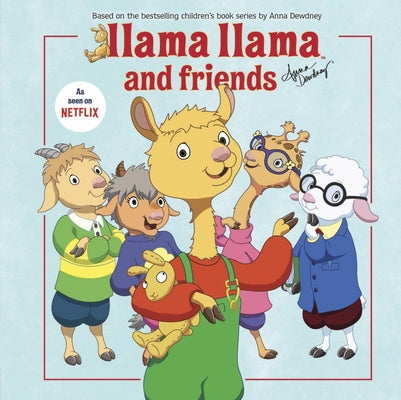 Llama Llama and Friends by Dewdney, Anna