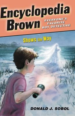 Encyclopedia Brown Shows the Way by Sobol, Donald J.