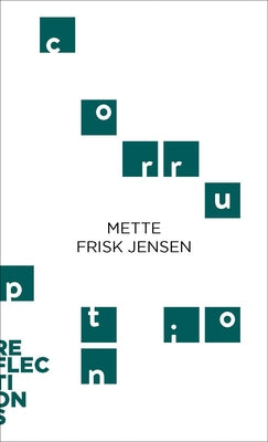 Corruption by Frisk Jensen, Mette