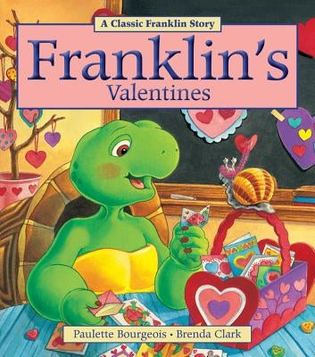 Franklin's Valentines by Bourgeois, Paulette