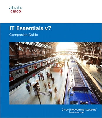 It Essentials Companion Guide V7 by Cisco Networking Academy