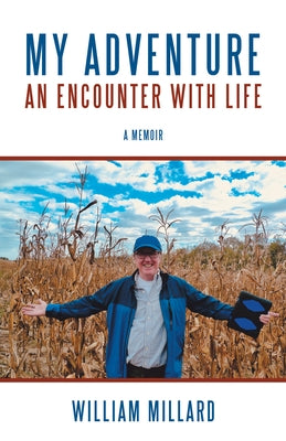 My Adventure: An Encounter with Life by William Millard